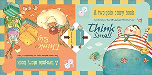 a two-pole story book - think small - think big