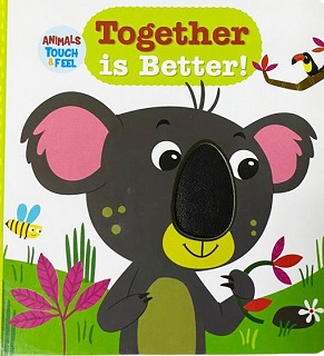 Animals touch and feel - Together is better