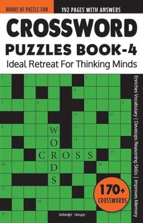 Crossword Puzzles Book 4 : Ideal Retreat For Thinking Minds