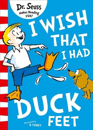 Dr seus -  I wish that I had duck feet