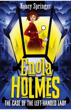 Enola Holmes 2 : Enola Holmes and The Case of the Left-Handed Lady