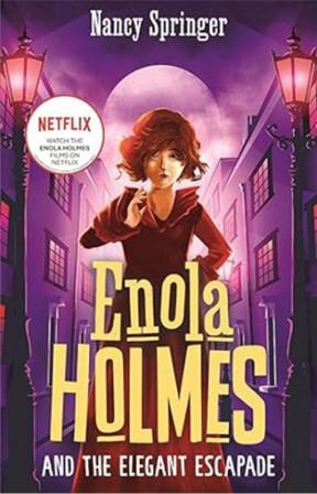 Enola Holmes 8 : Enola Holmes and the Elegant Escapade