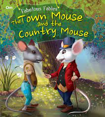 Fabulous Fables - The Town Mouse And The Country Mouse