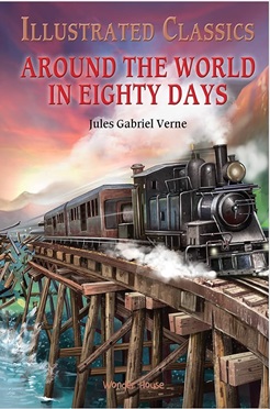 Illustrated Classics - Around The World In 80 Days: Abridged Novels With Review Questions