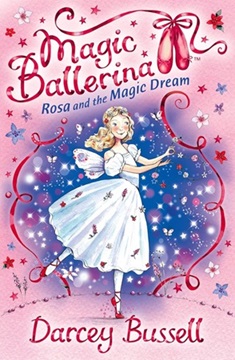 Magic Ballerina 11 : Rosa and the Magic Dream