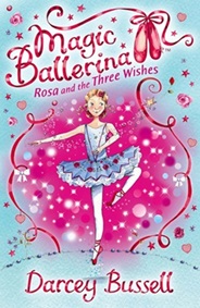 Magic Ballerina 12 : Rosa and the Three Wishes