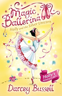Magic Ballerina 14 : Holly and the Silver Unicorn