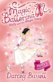 Magic Ballerina 15 : Holly and the Magic Tiara