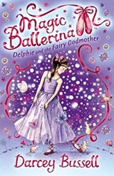 Magic Ballerina 5  : Delphie and the Fairy Godmother