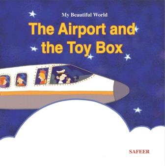 my beautiful world : the airport and the toy box