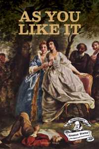 Shakespeare’s Greatest Stories - as you like it