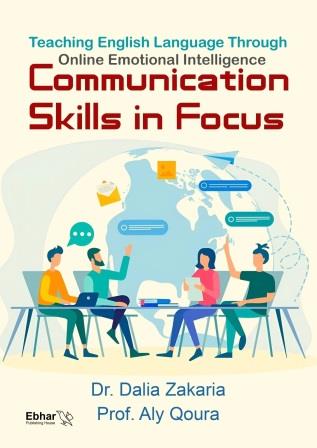 Teaching English Language Through Online Emotional Intelligence:Communication Skills in Focus