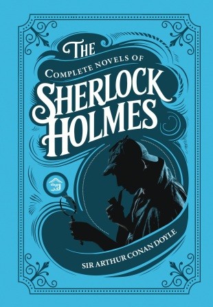 The complete Novels Of Sherlock Holmes