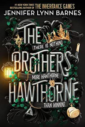 The Inheritance Games 4 : The Brothers Hawthorne
