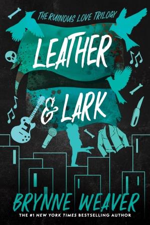 The Ruinous Love Trilogy 2 : Leather & Lark