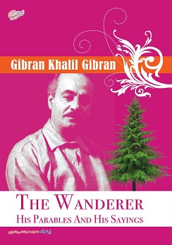 the wanderer his parables and his sayings