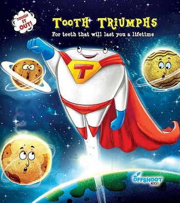 tough it out ! - tooth triumphs for teeth that will last you a lifetime
