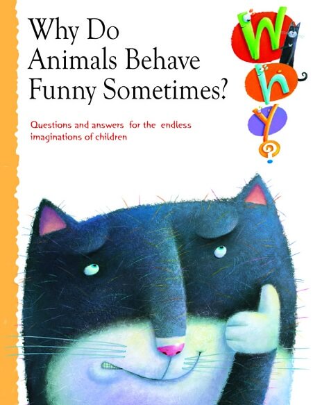 why do animals behave funny sometimes ?