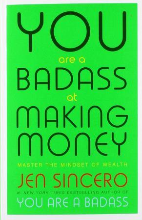 You Are a Badass at Making Money